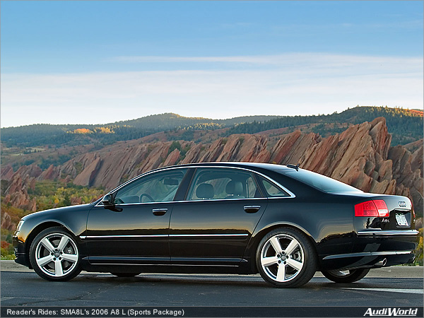 Reader's Rides: SMA8L's 2006 A8 L (Sports Package)