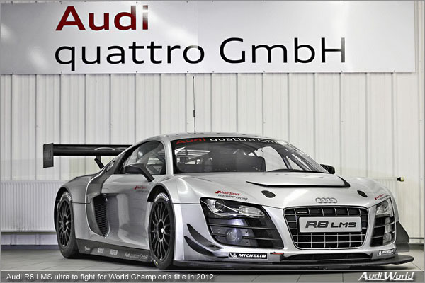 Audi R8 LMS ultra to fight for World Champion's title in   2012