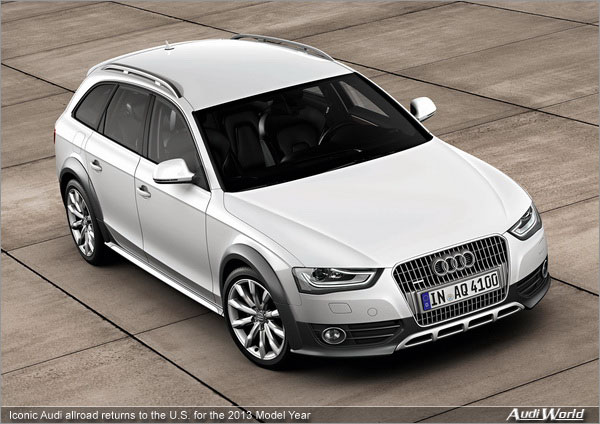 Iconic Audi allroad returns to the U.S. for the 2013 Model Year